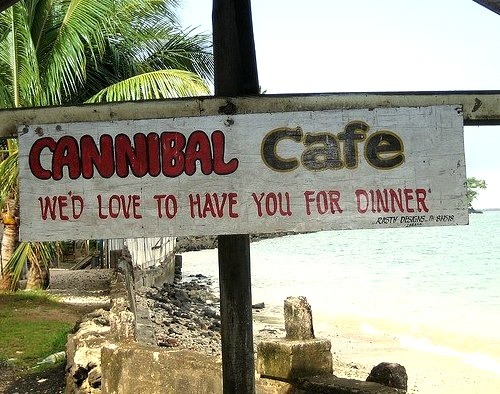 Cannibal Cafe in Taveuni, Fiji . Funny! :D
